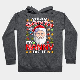 Dear Santa My Nanny Did It Funny Hoodie